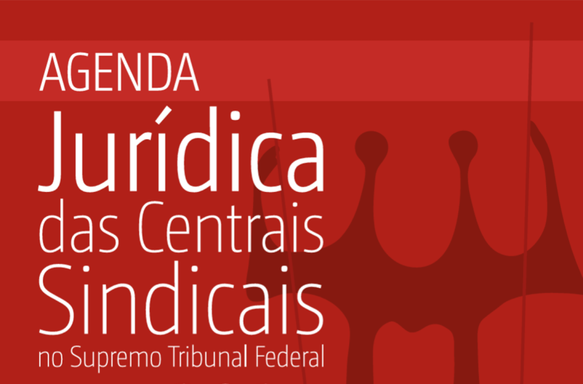  SIEMACO-SP destaca lançamento da “Agenda Jurídica das Centrais Sindicais no STF – 2024”